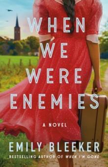 When We Were Enemies : A Novel