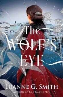 The Wolf's Eye : A Novel