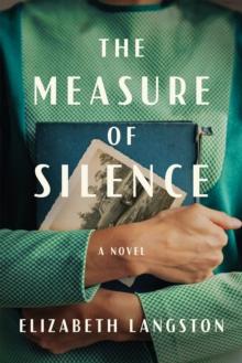 The Measure of Silence : A Novel