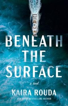 Beneath the Surface : A Novel