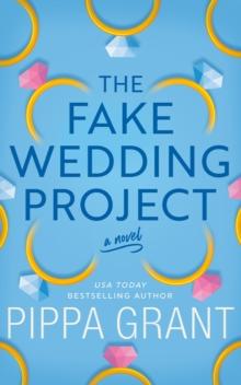 The Fake Wedding Project : A Novel