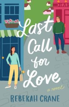 Last Call for Love : A Novel