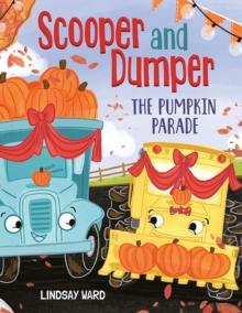 Scooper and Dumper The Pumpkin Parade