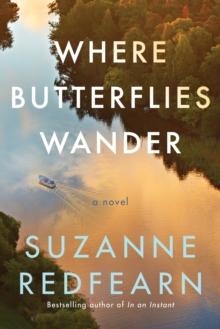 Where Butterflies Wander : A Novel