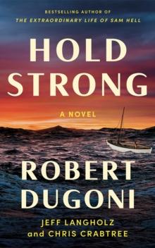 Hold Strong : A Novel