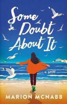 Some Doubt About It : A Novel