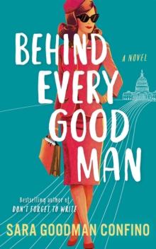 Behind Every Good Man : A Novel