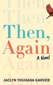 Then, Again : A Novel