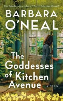 The Goddesses of Kitchen Avenue : A Novel