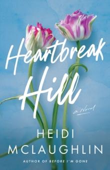 Heartbreak Hill : A Novel