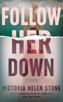 Follow Her Down : A Novel