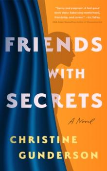 Friends With Secrets : A Novel