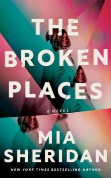 The Broken Places : A Novel