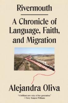 Rivermouth : A Chronicle of Language, Faith, and Migration