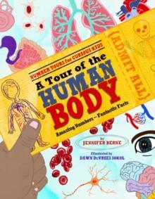 Tour of the Human Body, A : Amazing Numbers--Fantastic Facts