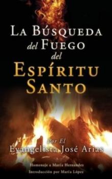 La Busqueda del Fuego del Espiritu Santo