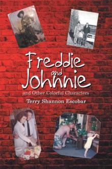 Freddie and Johnnie : And Other Colorful Characters