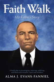 Faith Walk : My Father's Story