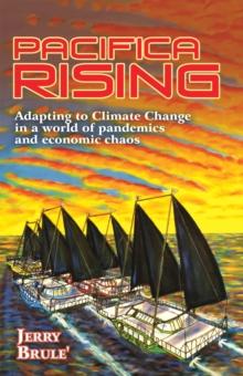 Pacifica Rising : Adapting to Climate Change in a World of Pandemics and Economic Chaos