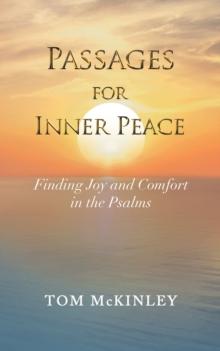 Passages for Inner Peace : Finding Joy and Comfort in the Psalms