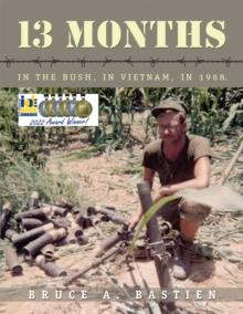 13 Months : In the Bush, in Vietnam, in 1968