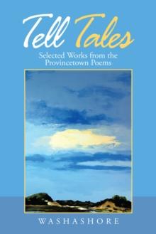 Tell Tales : Selected Works from the Provincetown Poems