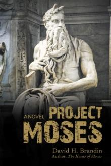 Project Moses : A Novel