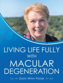 Living Life Fully with Macular Degeneration