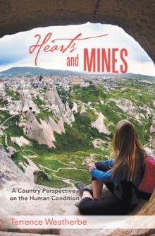 Hearts and Mines : A Country Perspective  on the Human Condition