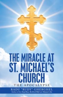 The Miracle at St. Michael's Church : The Apocalypse