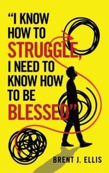 "I Know How to Struggle, I Need to Know How to Be Blessed"