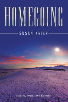 Homegoing : Stories, Poems and Dreams