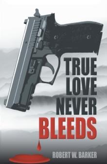 True Love Never Bleeds