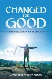 Changed for Good : The Discovery of Purpose