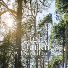 Light in the Darkness, a Journal by E.C.