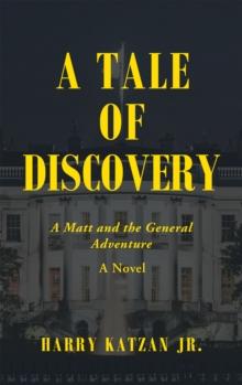 A Tale of Discovery : A Matt and the General Adventure