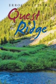 Quest for the Ridge : 84 Years of Fly Fishing