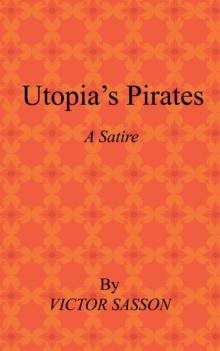 Utopia's Pirates : A Satire