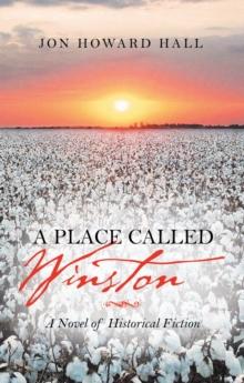 A Place Called Winston : A Novel of Historical Fiction