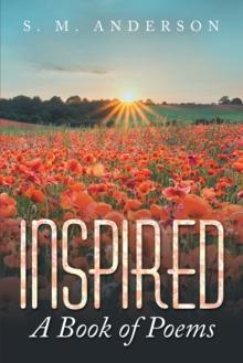 Inspired : A Book of Poems