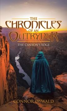 The Chronicles of an Outryder : The Canyon's Edge