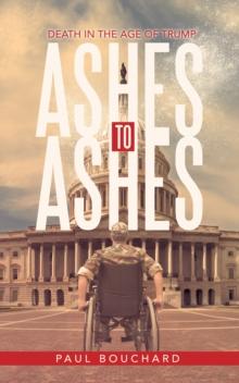 Ashes to Ashes : Death in the Age of Trump