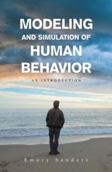 Modeling and Simulation of Human Behavior : An Introduction