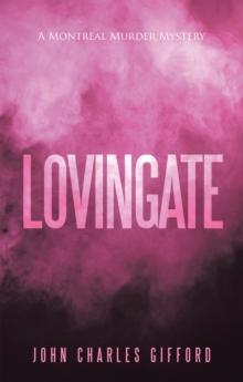 Lovingate : A Montreal Murder Mystery