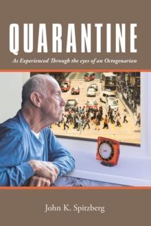 Quarantine : As Experienced Through the Eyes of an Octogenarian