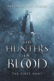 The Hunters of Blood : The First Hunt