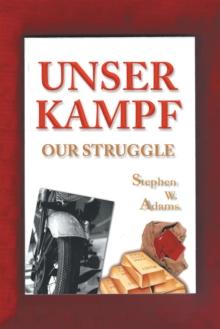 Unser Kampf : Our Struggle