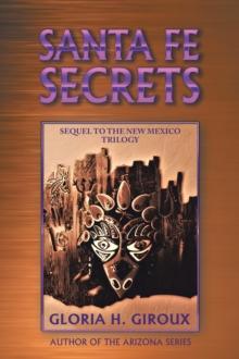 Santa Fe Secrets : Sequel to the New Mexico Trilogy