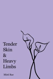 Tender Skin & Heavy Limbs