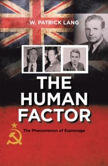 The Human Factor : The Phenomenon of Espionage